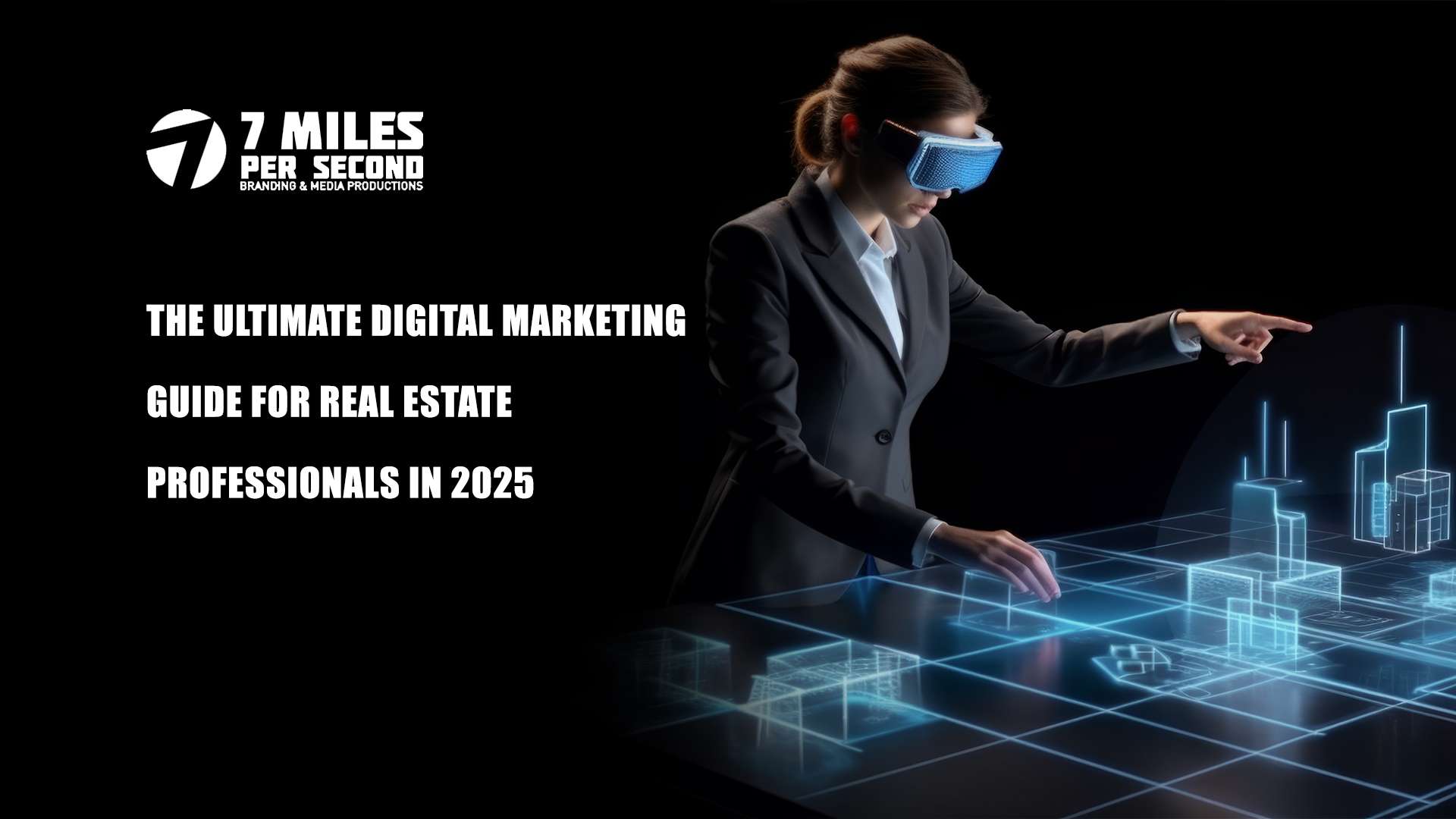 The Ultimate Digital Marketing Guide for Real Estate Professionals in 2025